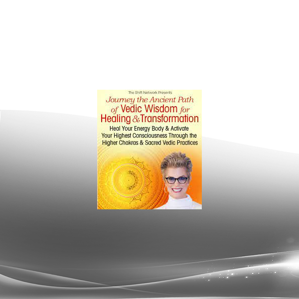 Deborah King - Journey the Ancient Path of Vedic Wisdom for Healing & Transformation 2022