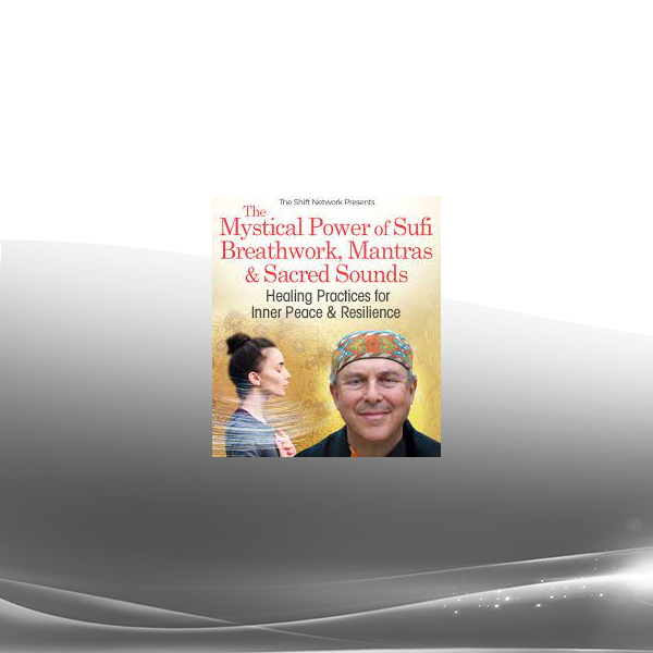 Pir Shabda Kahn - The Mystical Power of Sufi Breathwork Mantras & Sacred Sounds 2022