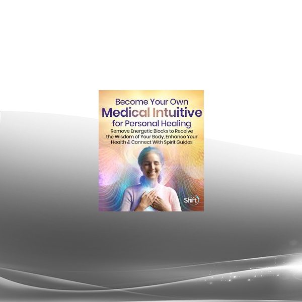 Tina Zion - Become Your Own Medical Intuitive for Personal Healing 2023
