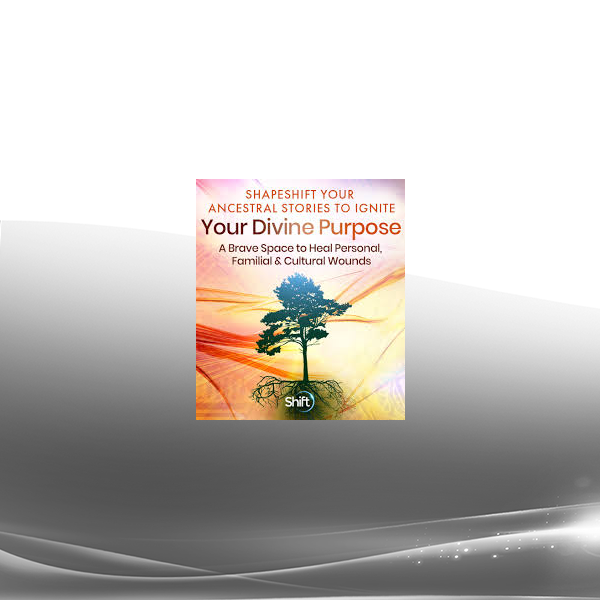 Dr. Velma Love - Shapeshift Your Ancestral Stories to Ignite Your Divine Purpose 2022