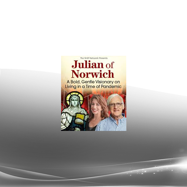 Matthew Fox & Mirabai Starr - Julian of Norwich 2022