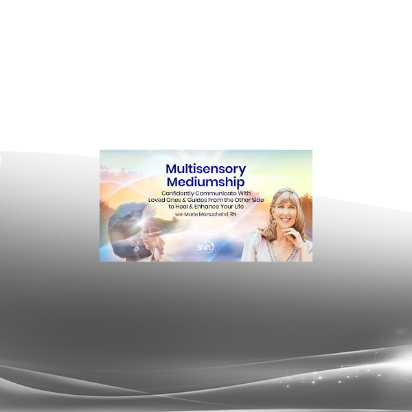 Marie Manuchehri RN - Multisensory Mediumship 2023