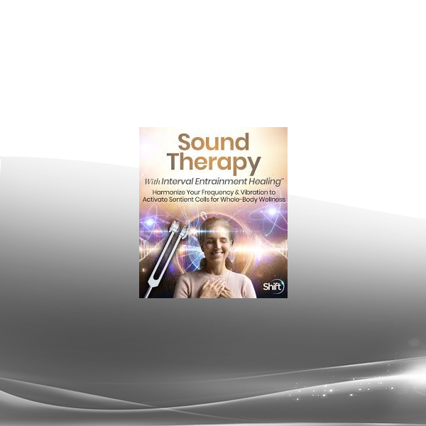 Shawn Marie Higgins - The Sound Therapy With Interval Entrainment Healing