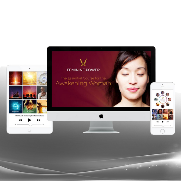 Feminine Power: The Essential Course for the Awakening Woman - GOLD Package October 2019