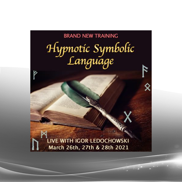 Igor Ledochowski - Hypnotic Symbolic Language Live Training 2021