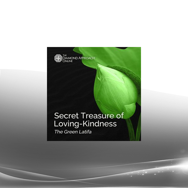 Lightness of Being - Secret Treasure of Loving-Kindness The Green Latifa