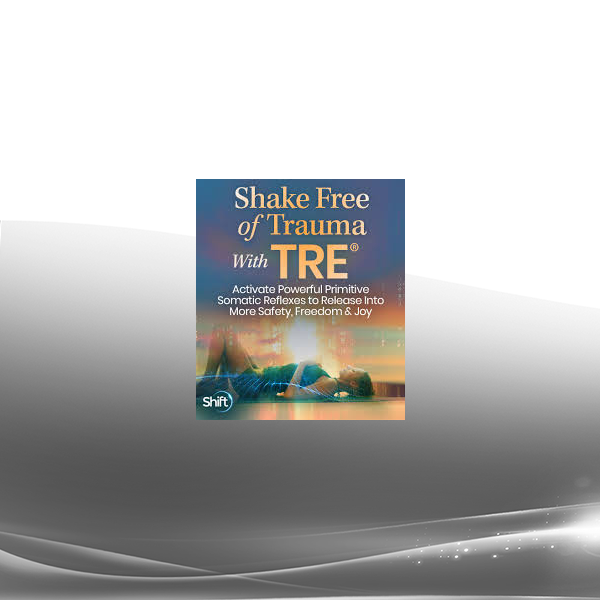 Steve Haines - Shake Free of Trauma With TRE® 2023