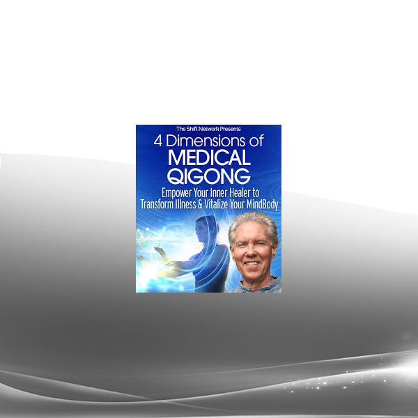 Roger Jahnke - 4 Dimensions of Medical Qigong