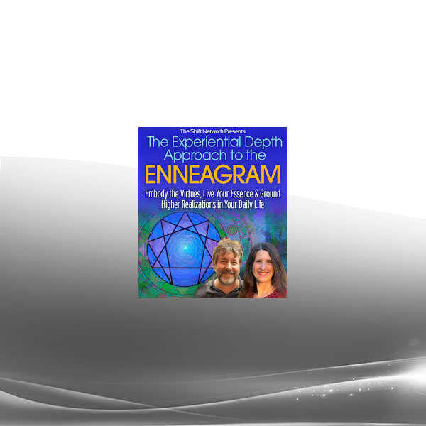 Jessica Dibb & Russ Hudson - The Experiential Depth Approach to the Enneagram