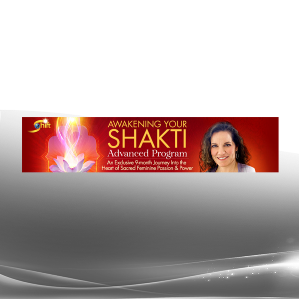 Lisa Schrader - Awakening Your Shakti Advanced Program