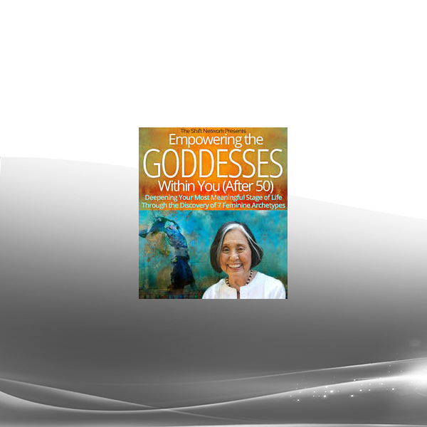 Jean Shinoda Bolen - Empowering the Goddesses Within You (After 50)