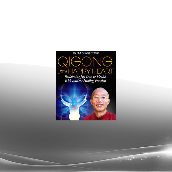 Master Mingtong Gu - Qigong for a Happy Heart