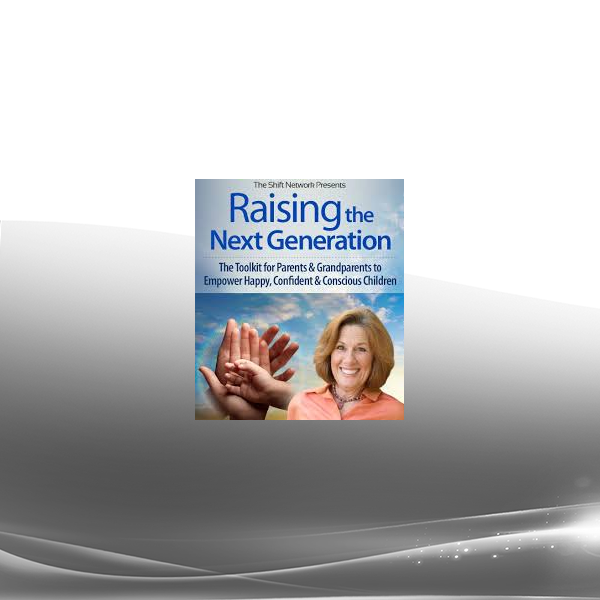 Shelly Lefkoe - Raising the Next Generation