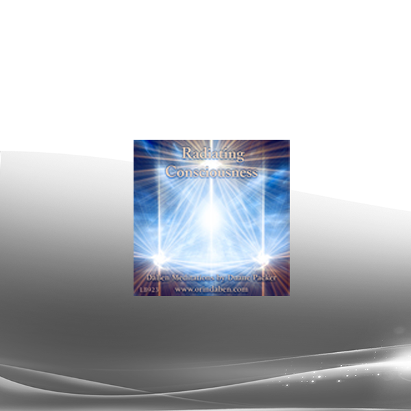 Duane and DaBen - Radiance Building Consciousness: Part 3 Radiating Consciousness