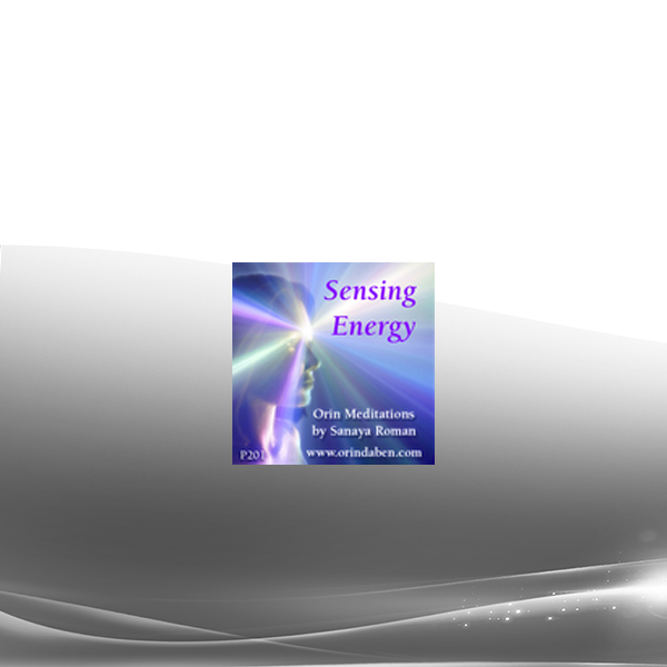 Orin - Orin's Personal Power Through Awareness: Sensing Energy (No Transcript)