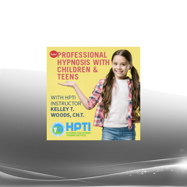 Kelley T. Woods - Hypnosis with Children and Teens