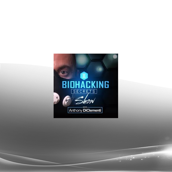 Anthony Di Clementi - Bio Hacking Secrets Pt. 1