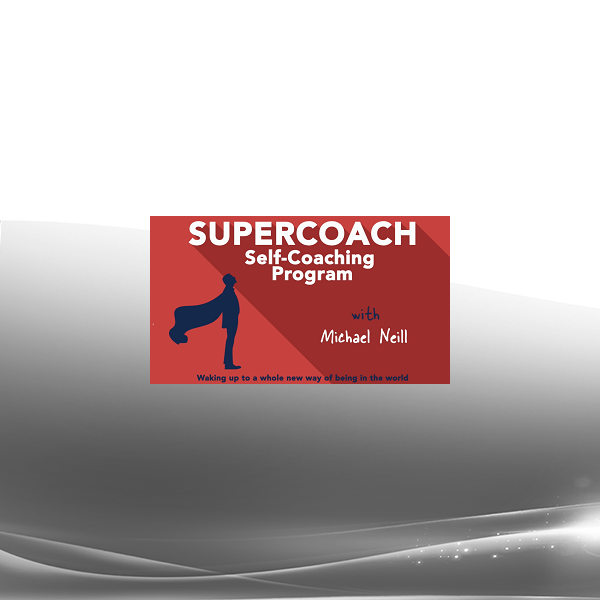 Michael Neill - Supercoach Self-Coaching Program