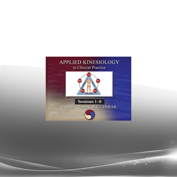 Eugene Charles - Applied Kinesiology in Clinical Practice