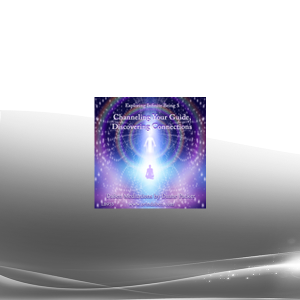 Duane and DaBen - Channeling Your Guide, Discovering Connections: Part 3 Exploring Infinite Being