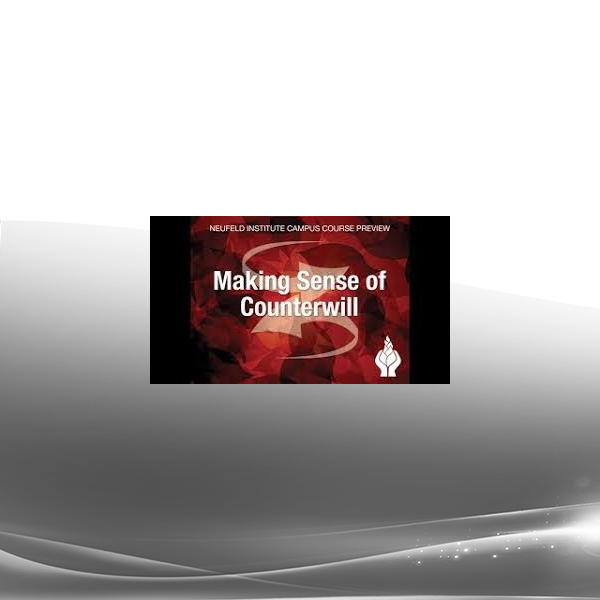Gordon Neufeld - Making Sense of Counterwill