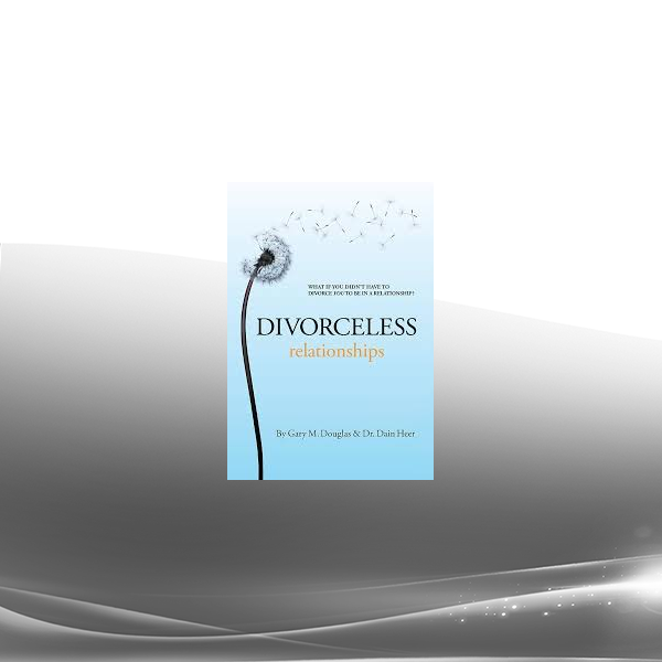 Gary M. Douglas - Divorceless Relationships