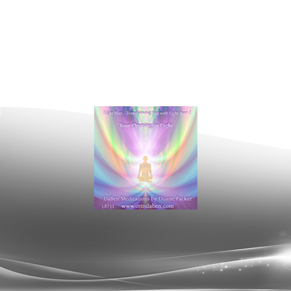 Duane and DaBen - Your Opening in Light: Finding Your Unique Energy with the Layers of Light