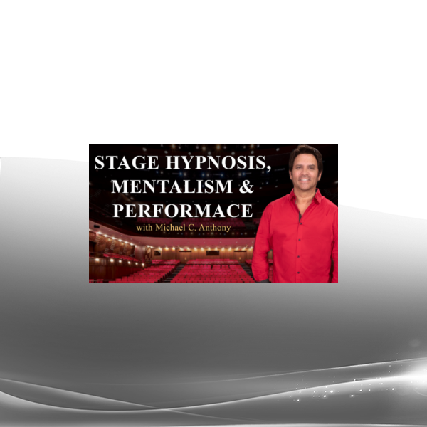 Michael Anthony - Stage Hypnosis Mentalism & Performance MP4