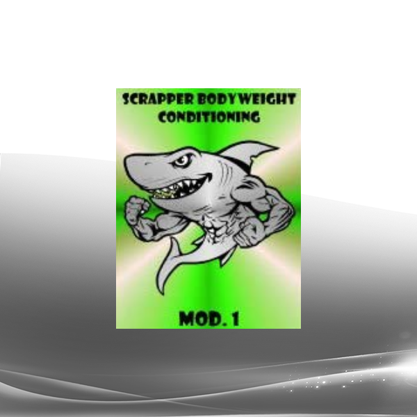 SCRAPPER Bodyweight Conditioning Mod. 1