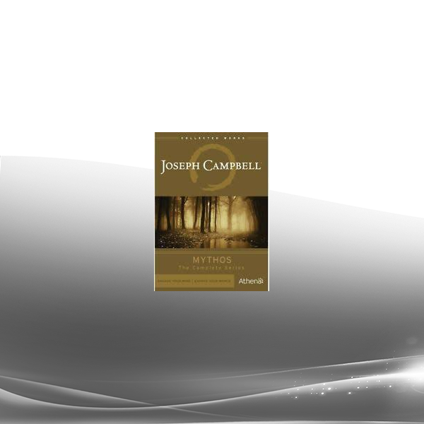 Joseph Campbell - Mythos - The Complete Series I-III
