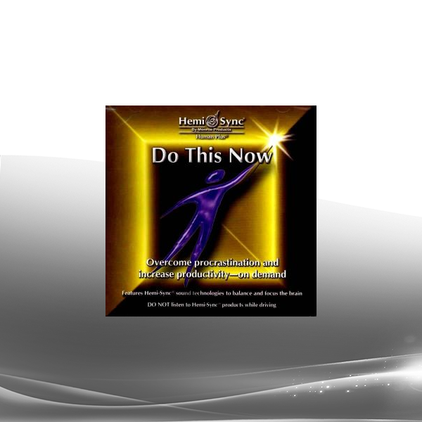 Hemi-Sync Human Plus - Do This Now