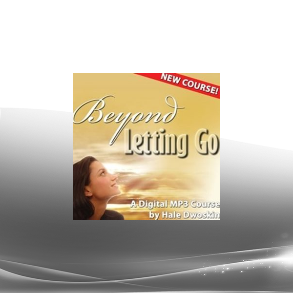 Hale Dwoskin - Sedona Method - Beyond Letting Go