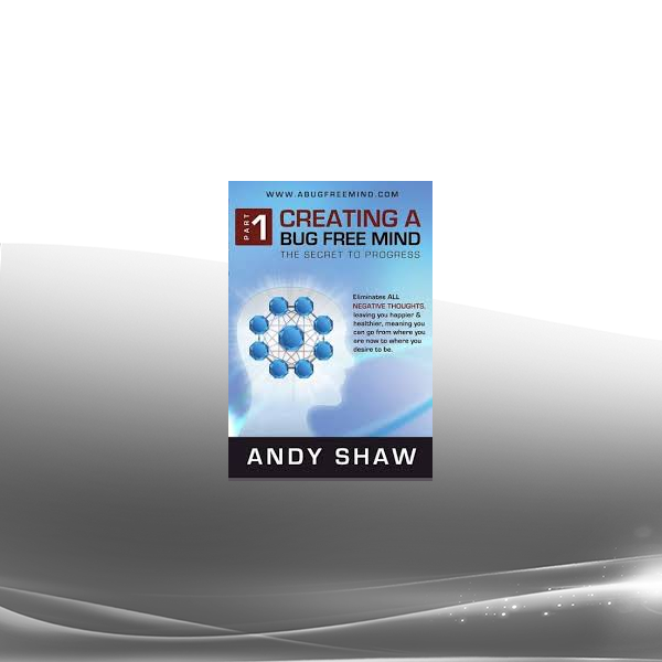 Andy Shaw - A Bug Free Mind