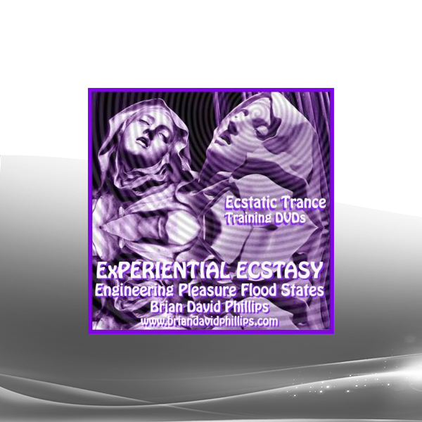BRIAN DAVID PHILLIPS EXPERIENTIAL ECSTASY