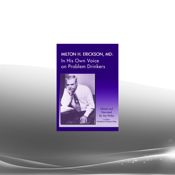 Milton Erickson - On Problem Drinkers
