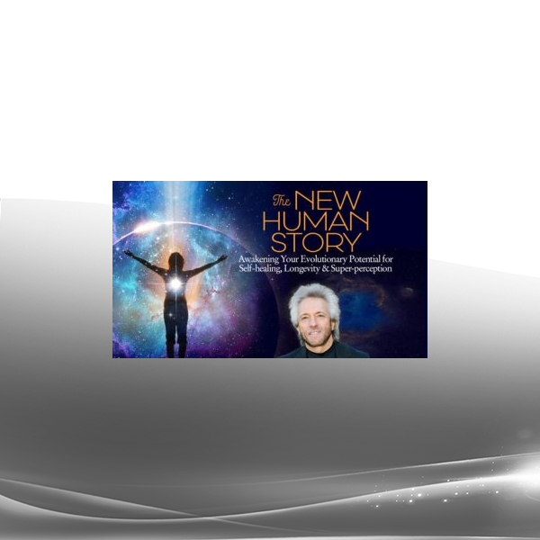Gregg Braden - The New Human Story
