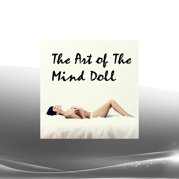 Talmadge Harper - The art of Mind Doll Revised
