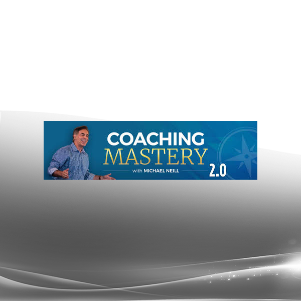 Michael Neill - Coaching Mastery 2.0