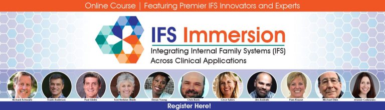 Richard Schwartz, Frank Anderson, Chris Burris, and more! - IFS Immersion Integrating Internal Family Systems (IFS) Across Clinical Applications