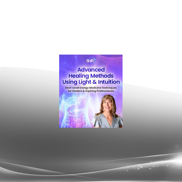 Marie Manuchehri, RN - Advanced Healing Methods Using Light & Intuition 2024