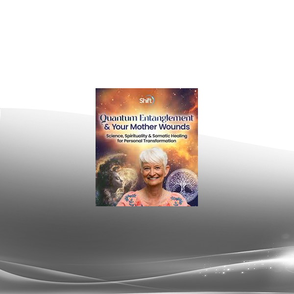 Dr. Lotte Valentin, NMD - Quantum Entanglement & Your Mother Wounds 2024