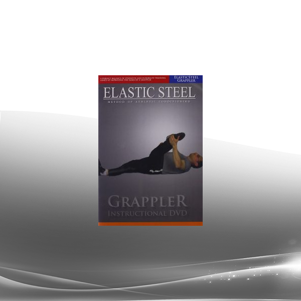 Paul Zaichik - ElasticSteel Grappler - Strength And Flexibility Instructional Course