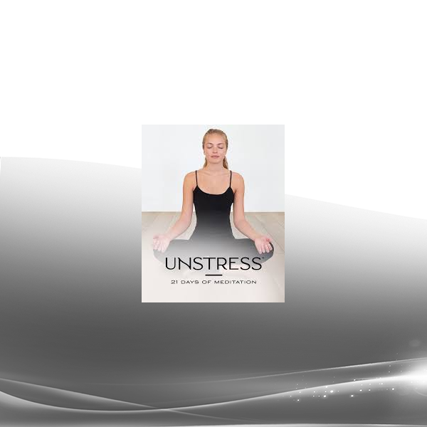 Unstress - 21 Days of Meditation