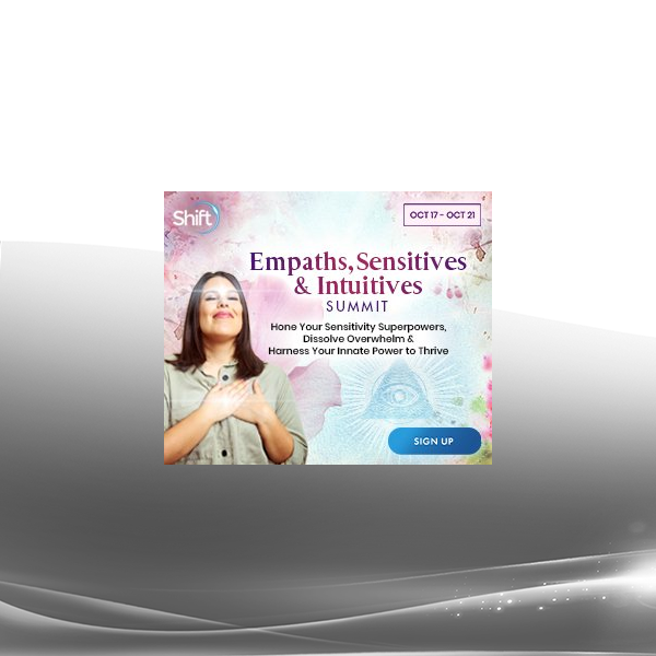 The Shift Network - Popular Sessions From the Empaths, Sensitives & Intuitives Summit 2022